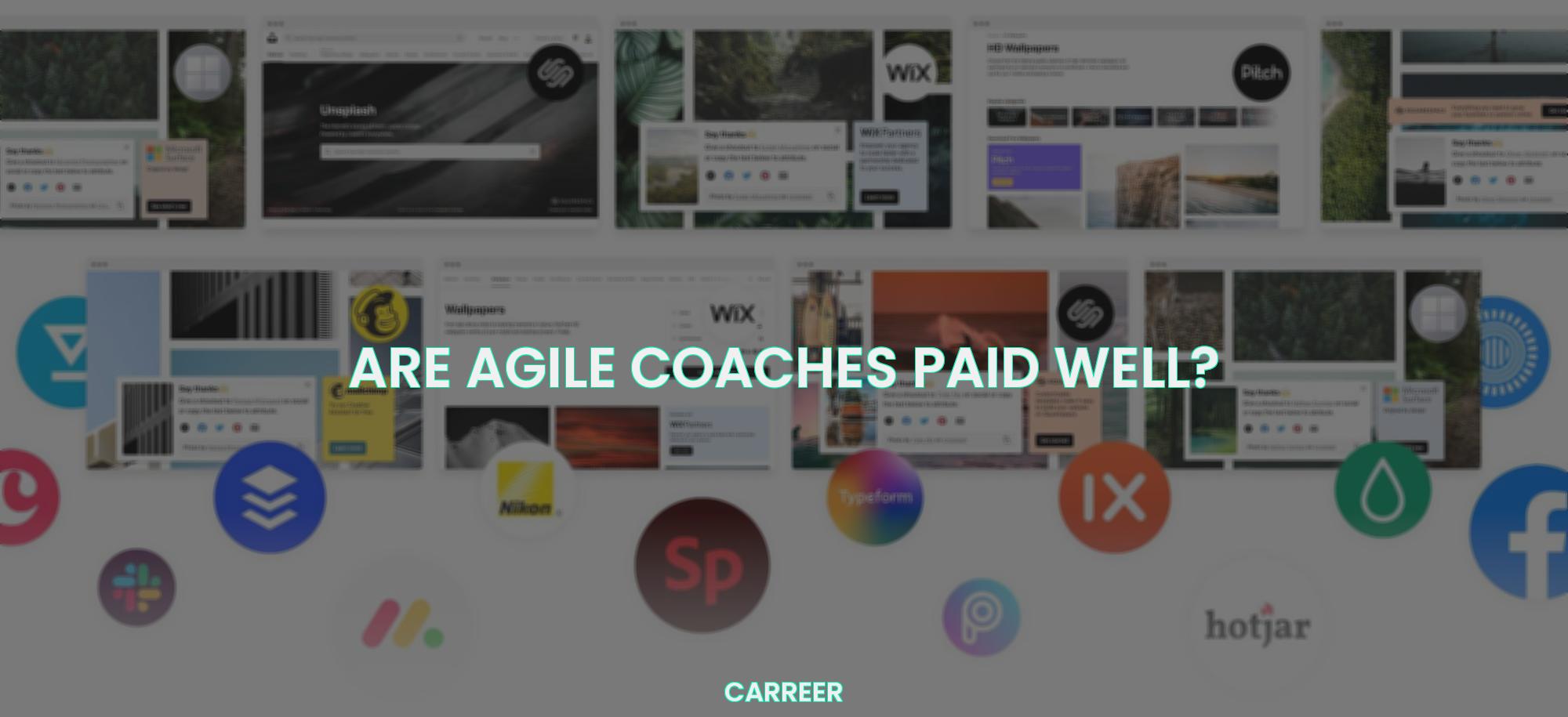 Are agile coaches paid well?