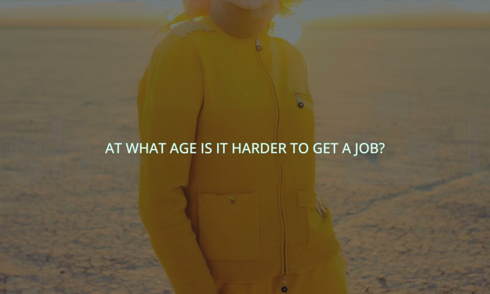 At what age is it harder to get a job?