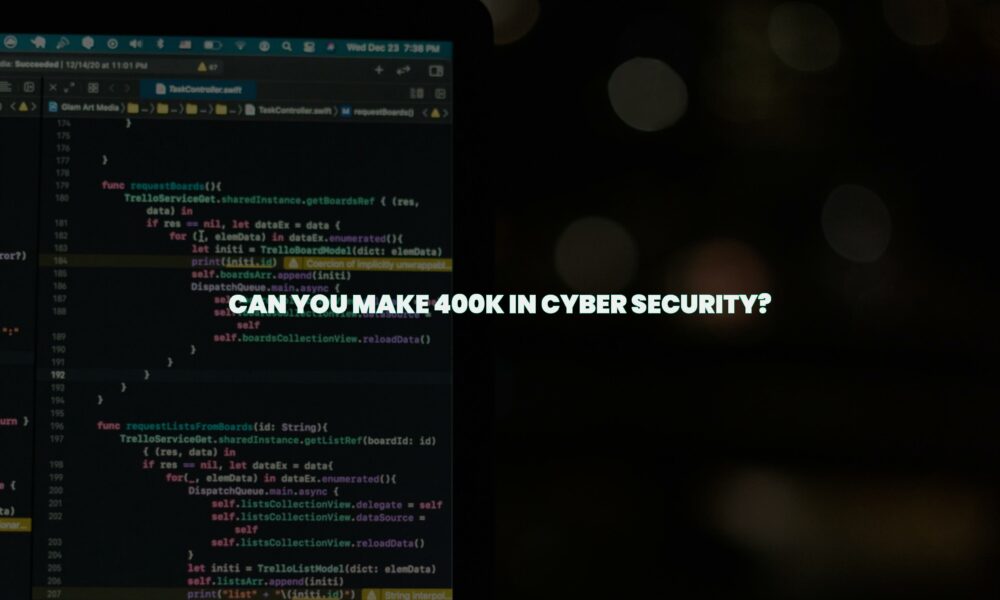 Can you make 400k in cyber security?