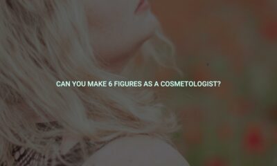 Can you make 6 figures as a cosmetologist?