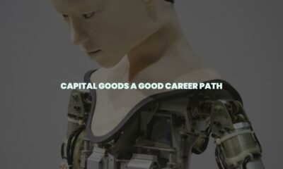 Capital goods a good career path