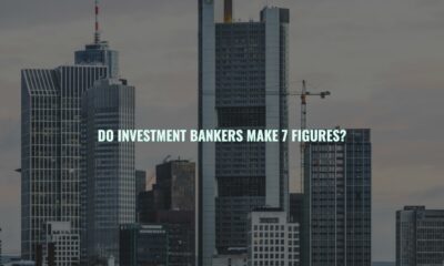 Do investment bankers make 7 figures?