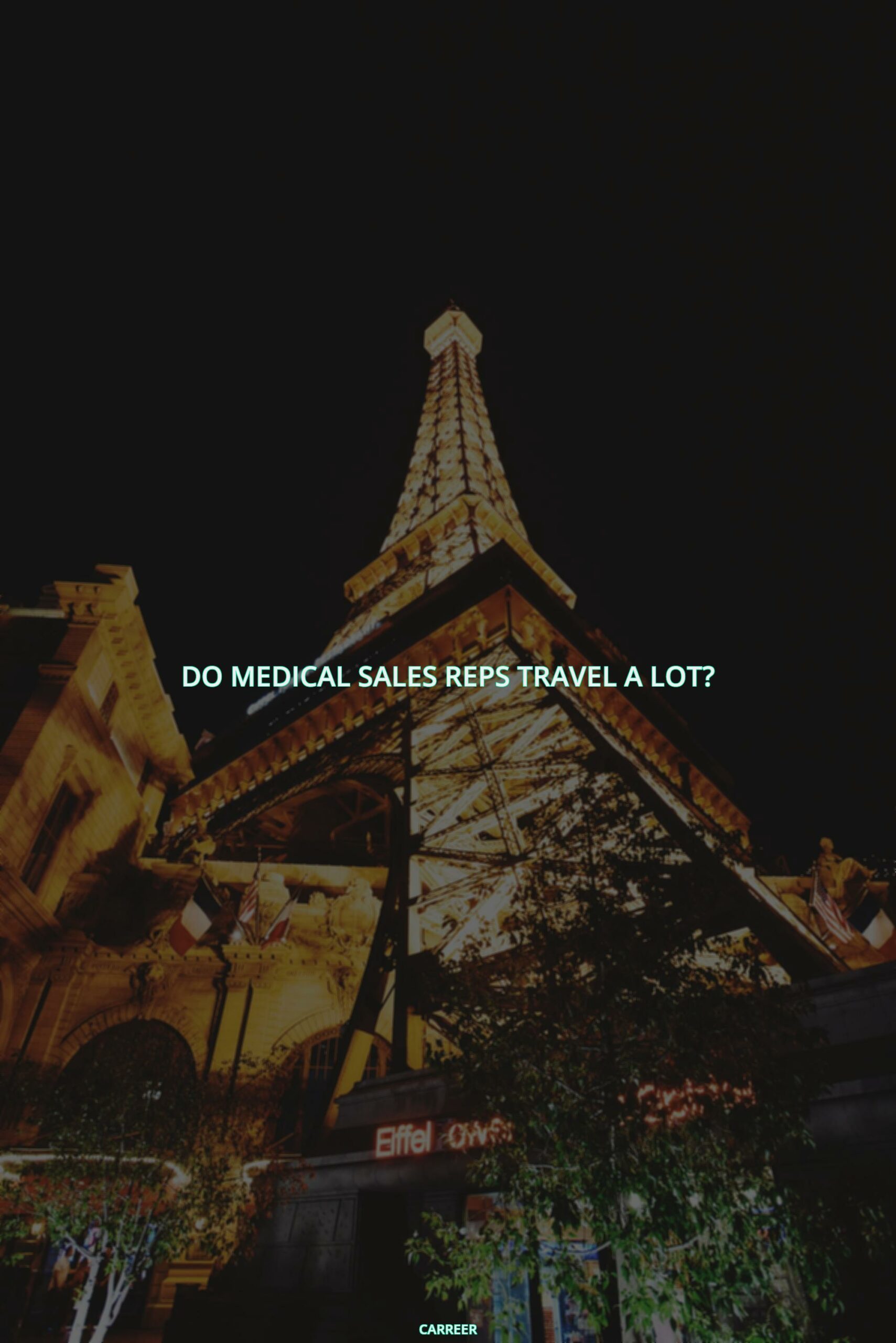 Do medical sales reps travel a lot?