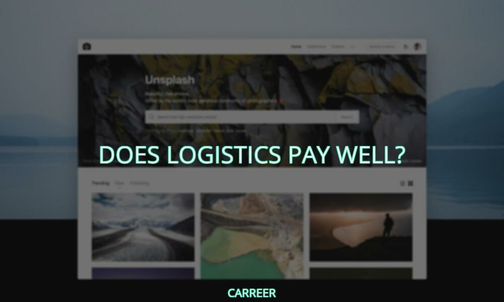 Does logistics pay well?