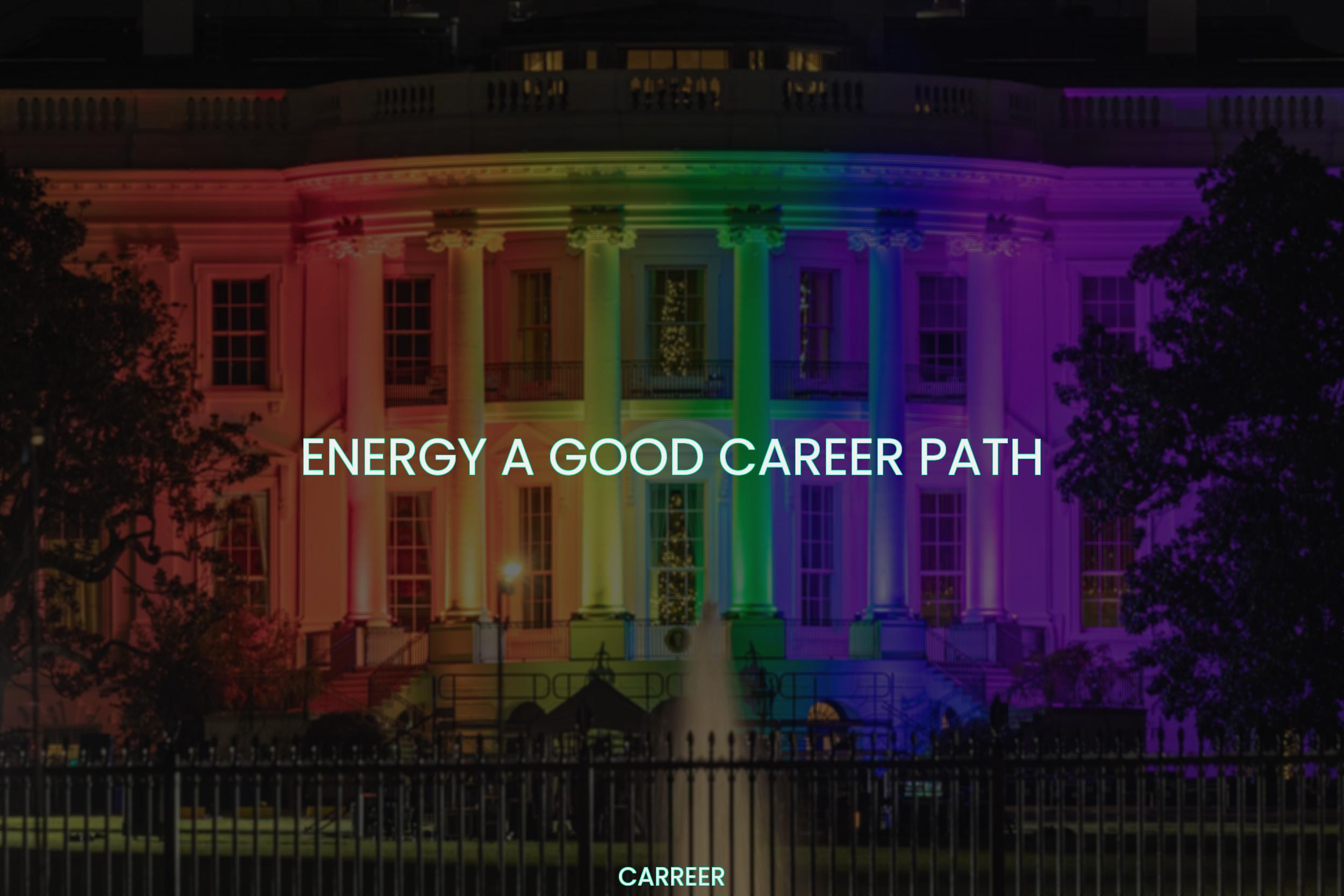 Energy a good career path