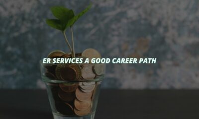 Er services a good career path