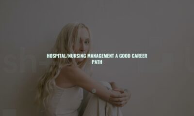 Hospital/nursing management a good career path