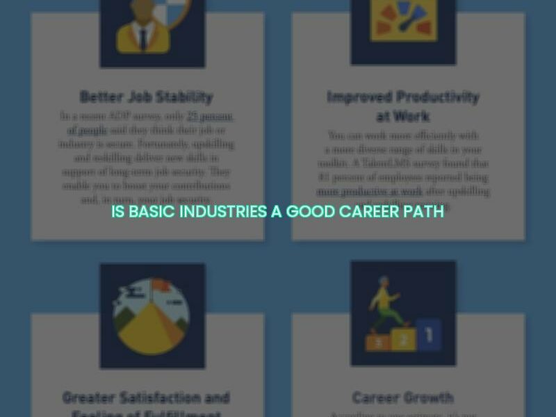 Is basic industries a good career path