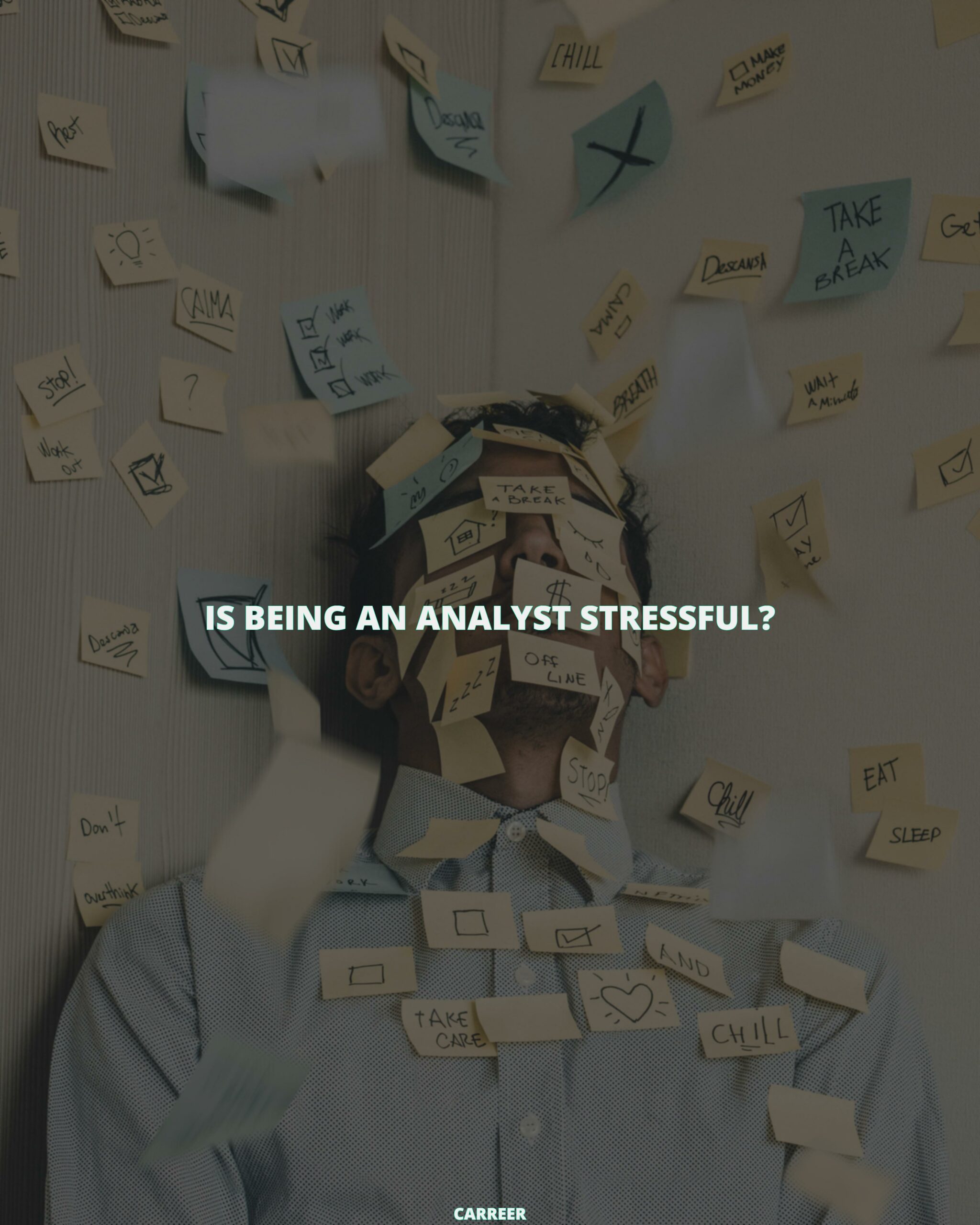 Is being an analyst stressful?