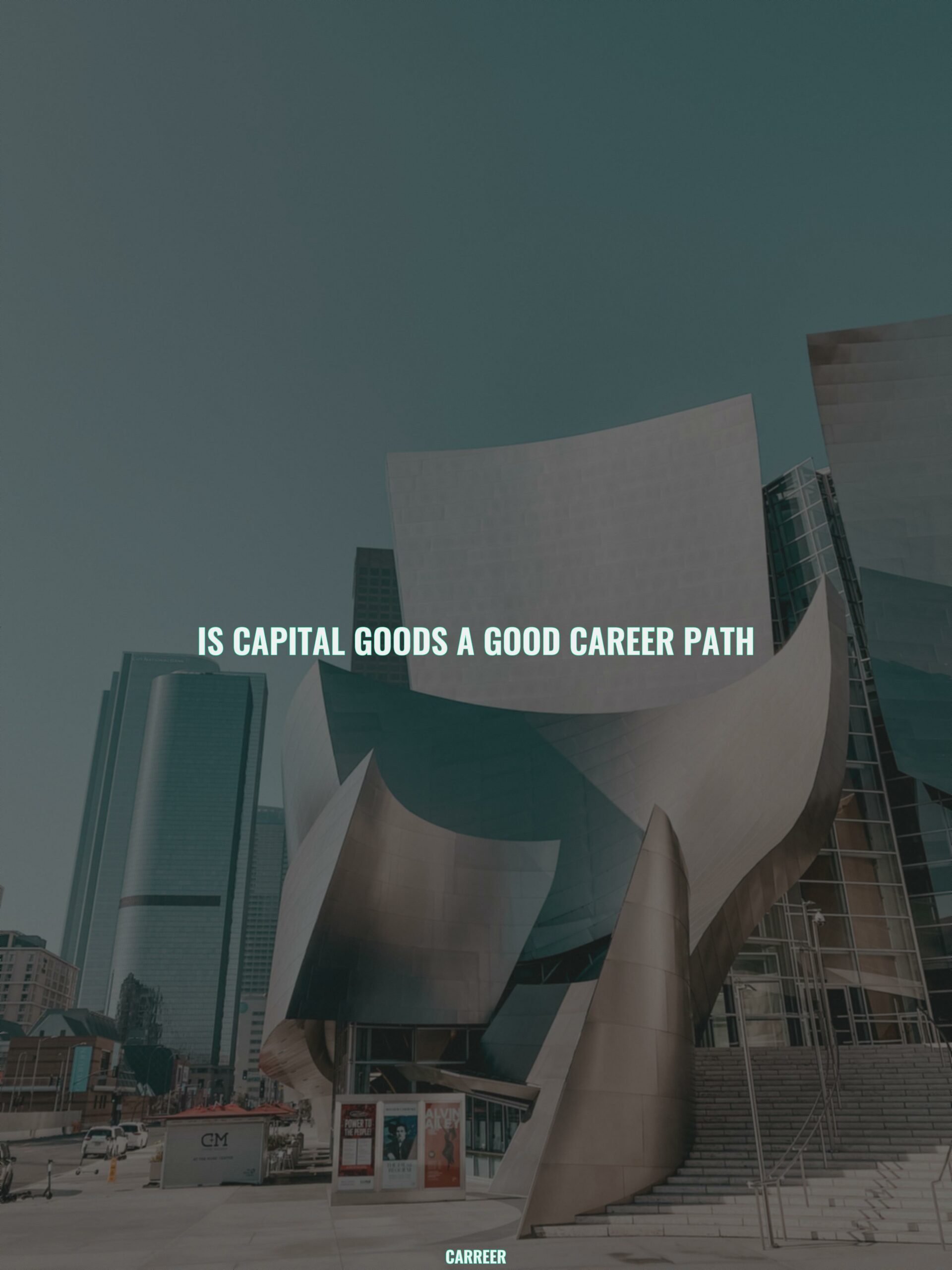 Is capital goods a good career path