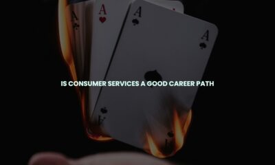 Is consumer services a good career path