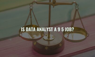 Is data analyst a 9 5 job?