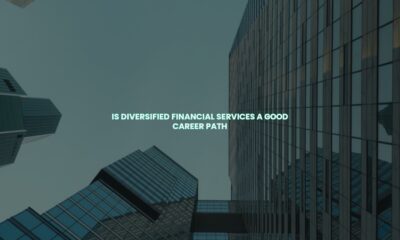 Is diversified financial services a good career path