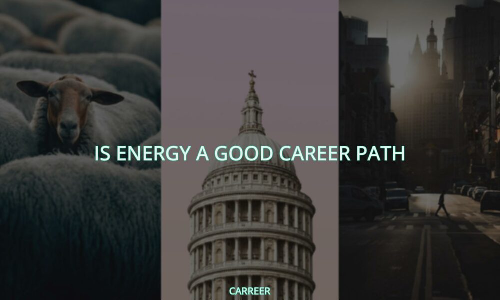 Is energy a good career path