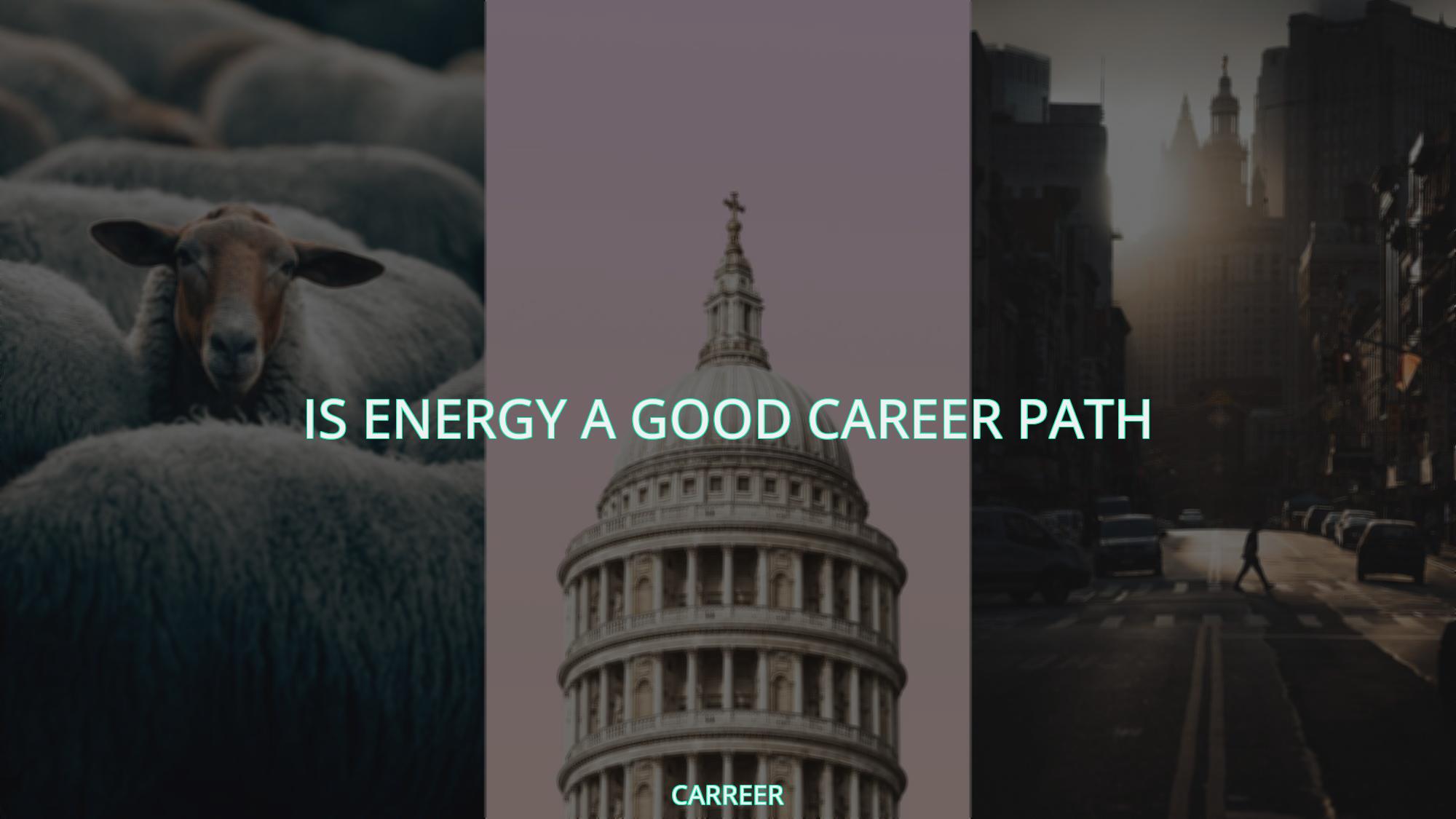 Is energy a good career path