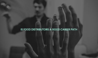 Is food distributors a good career path