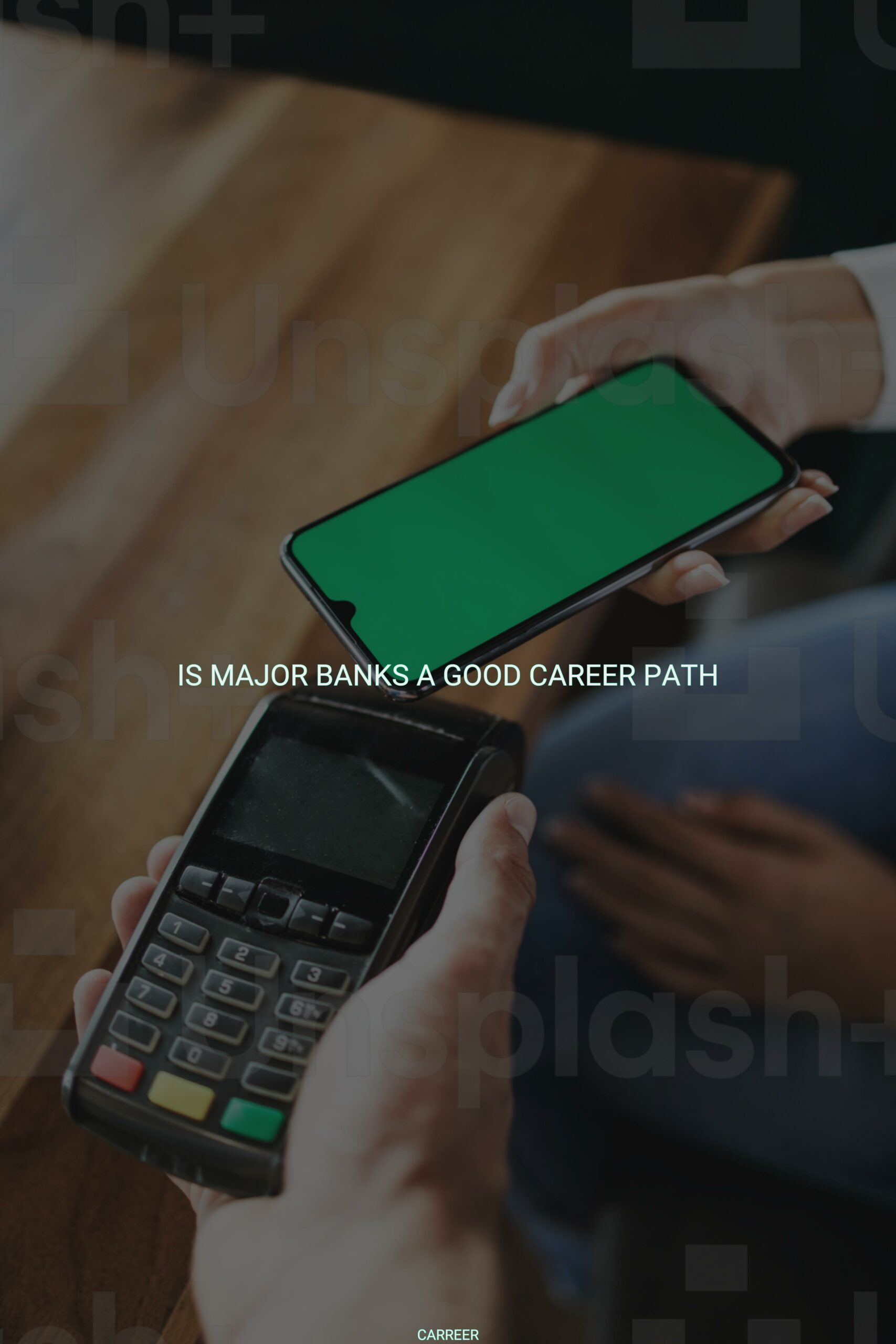 Is major banks a good career path