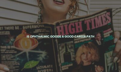 Is ophthalmic goods a good career path