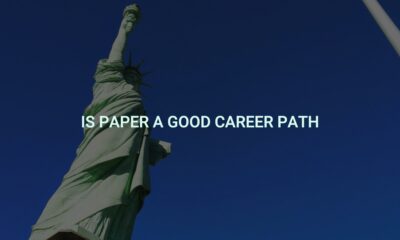 Is paper a good career path