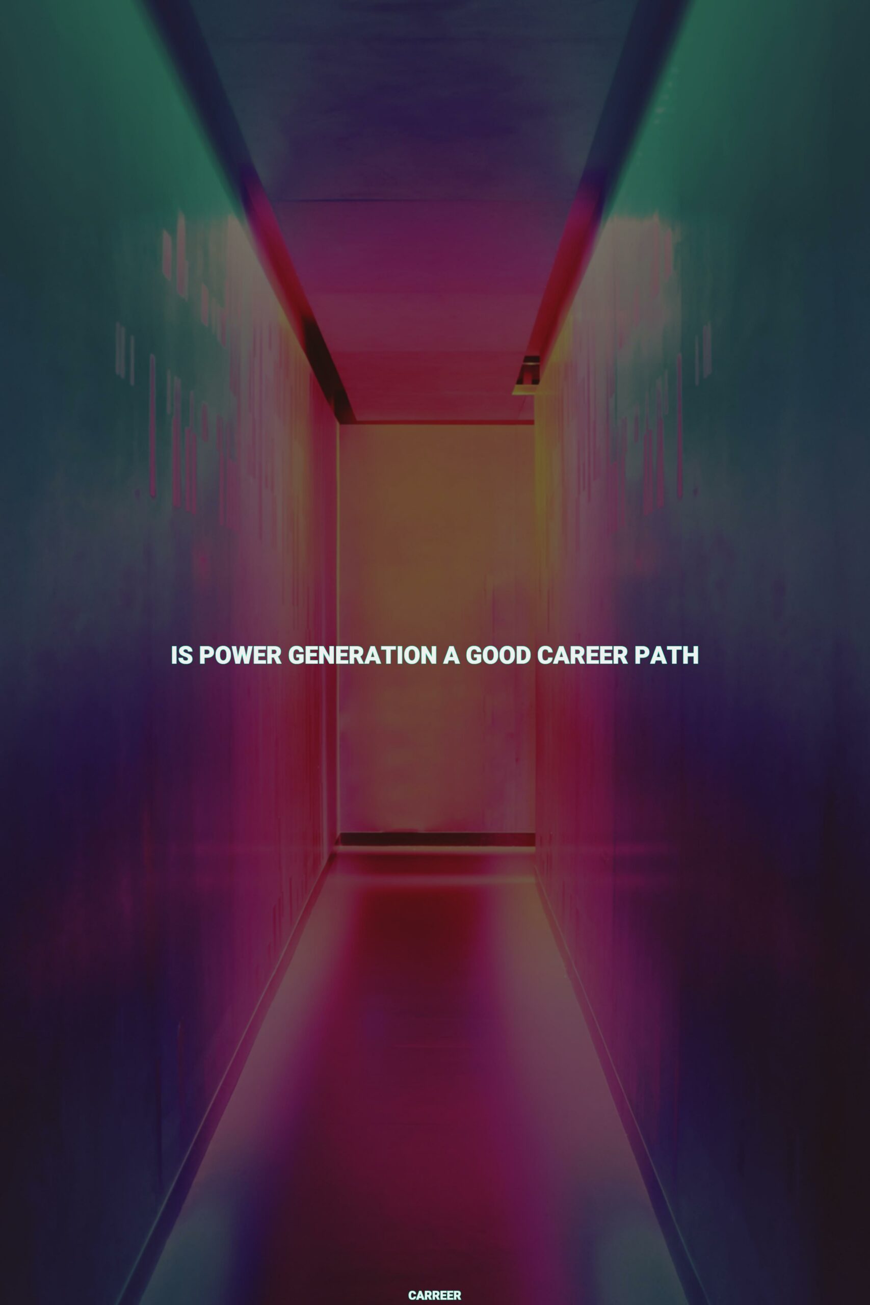 Is power generation a good career path