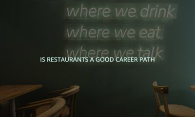 Is restaurants a good career path