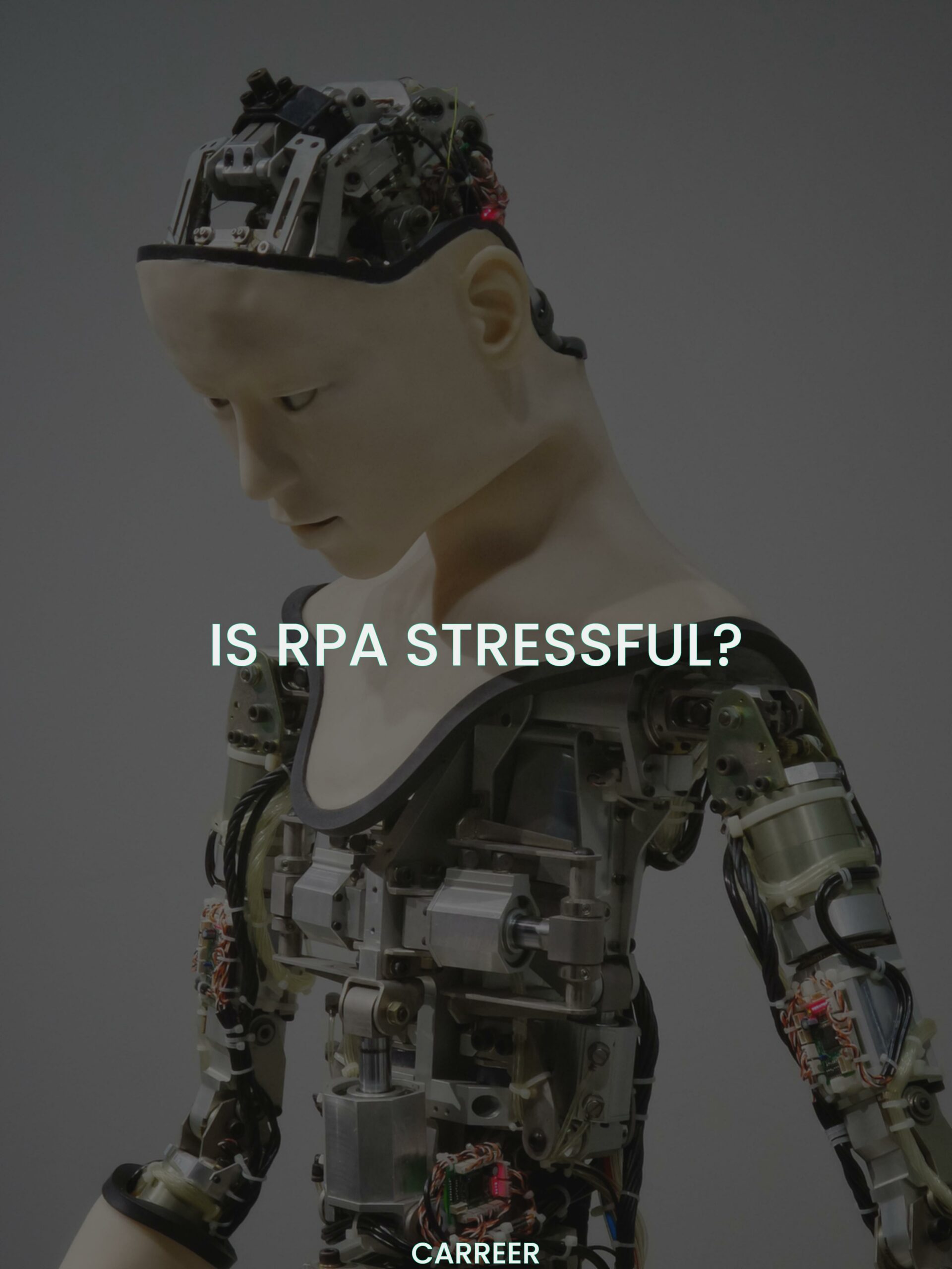 Is rpa stressful?