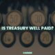 Is treasury well paid?