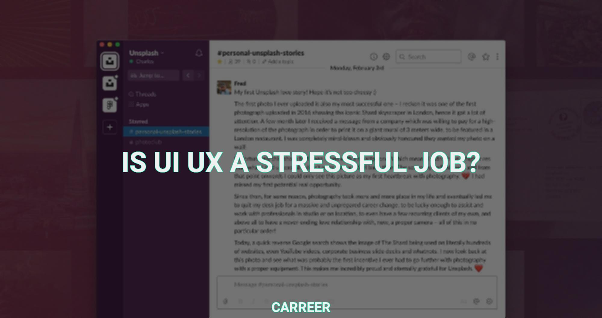 Is ui ux a stressful job?