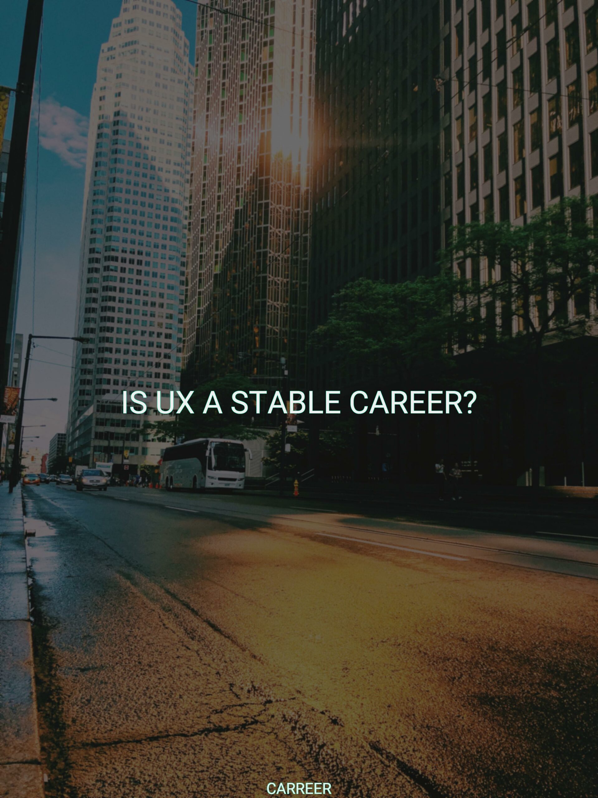 Is ux a stable career?