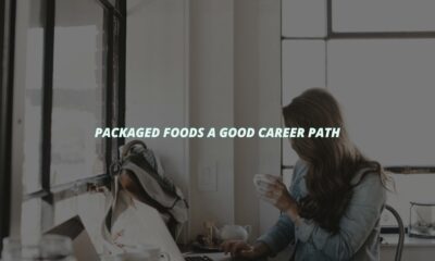 Packaged foods a good career path
