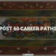 Post 60 career paths