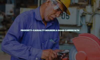Property-casualty insurers a good career path