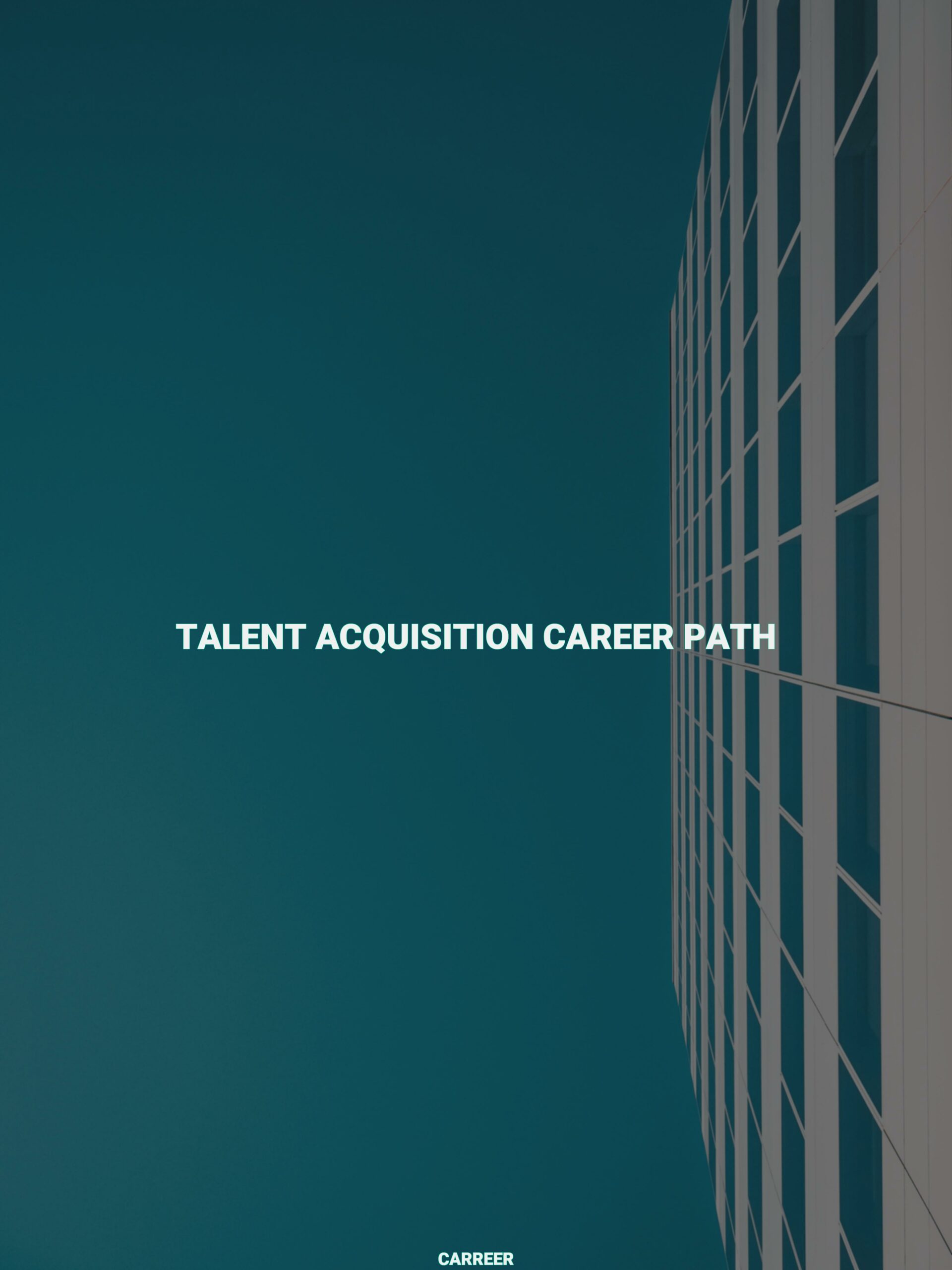 Talent acquisition career path