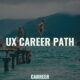 Ux career path