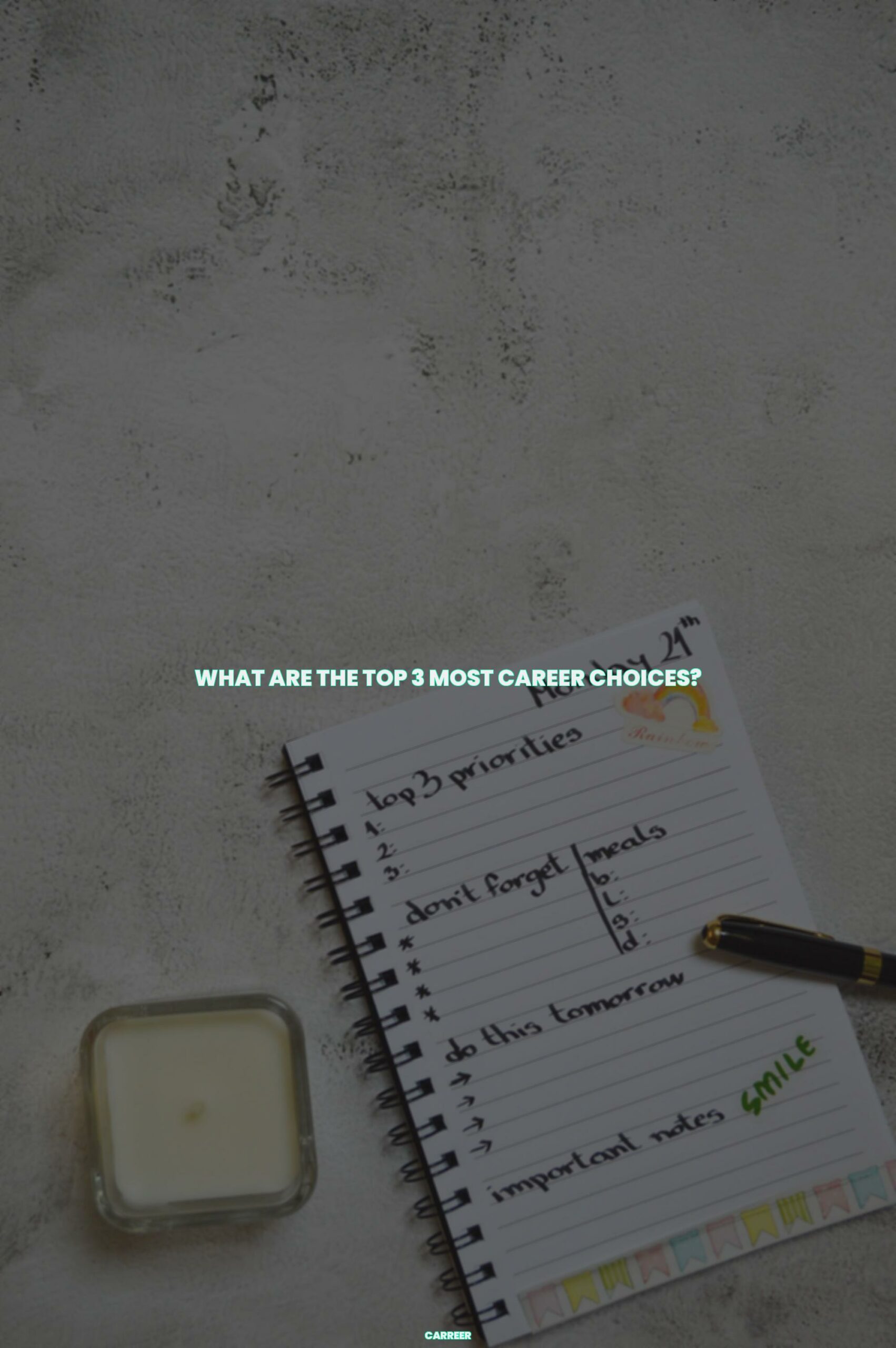 What are the top 3 most career choices?