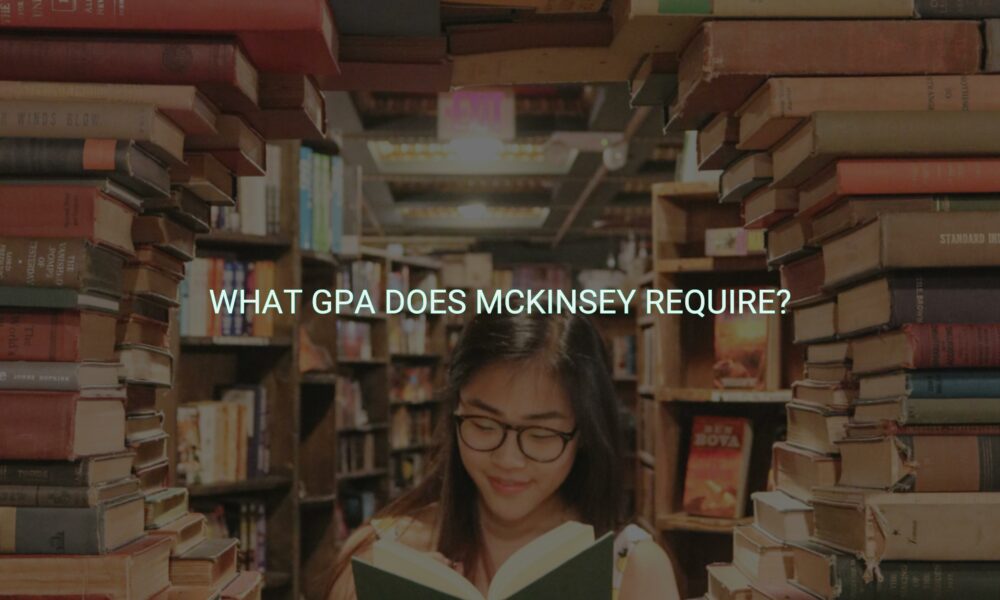 What gpa does mckinsey require?