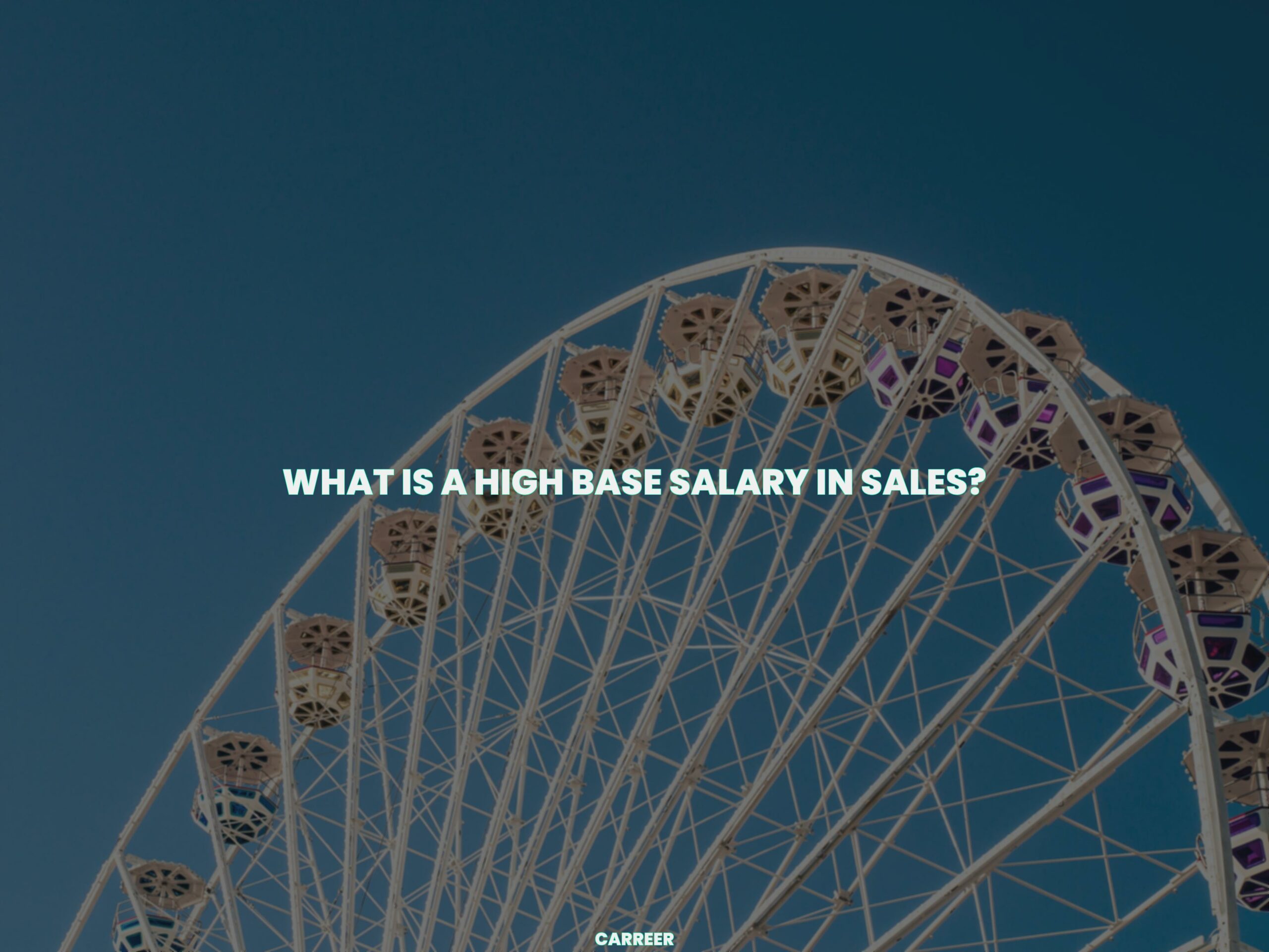 What is a high base salary in sales?