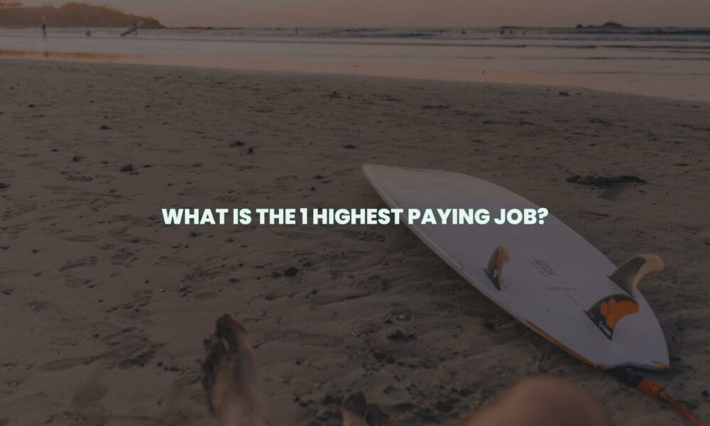 What is the 1 highest paying job?