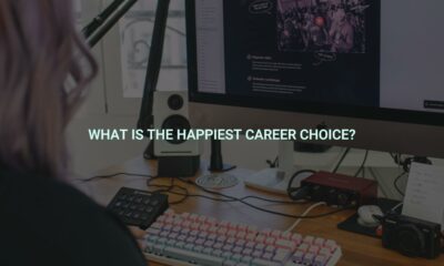 What is the happiest career choice?