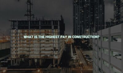 What is the highest pay in construction?