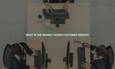 What is the highest paying customer service?
