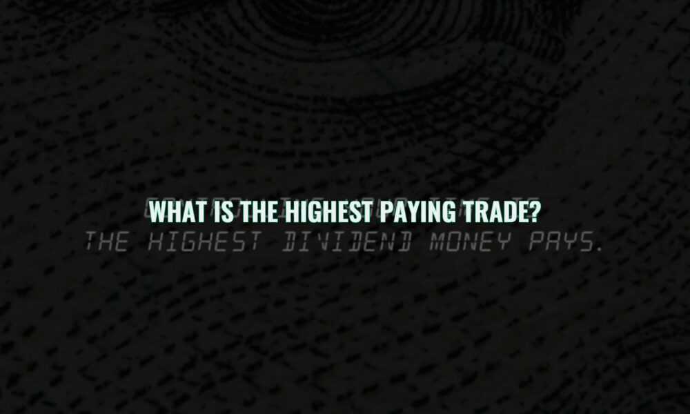 What is the highest paying trade?
