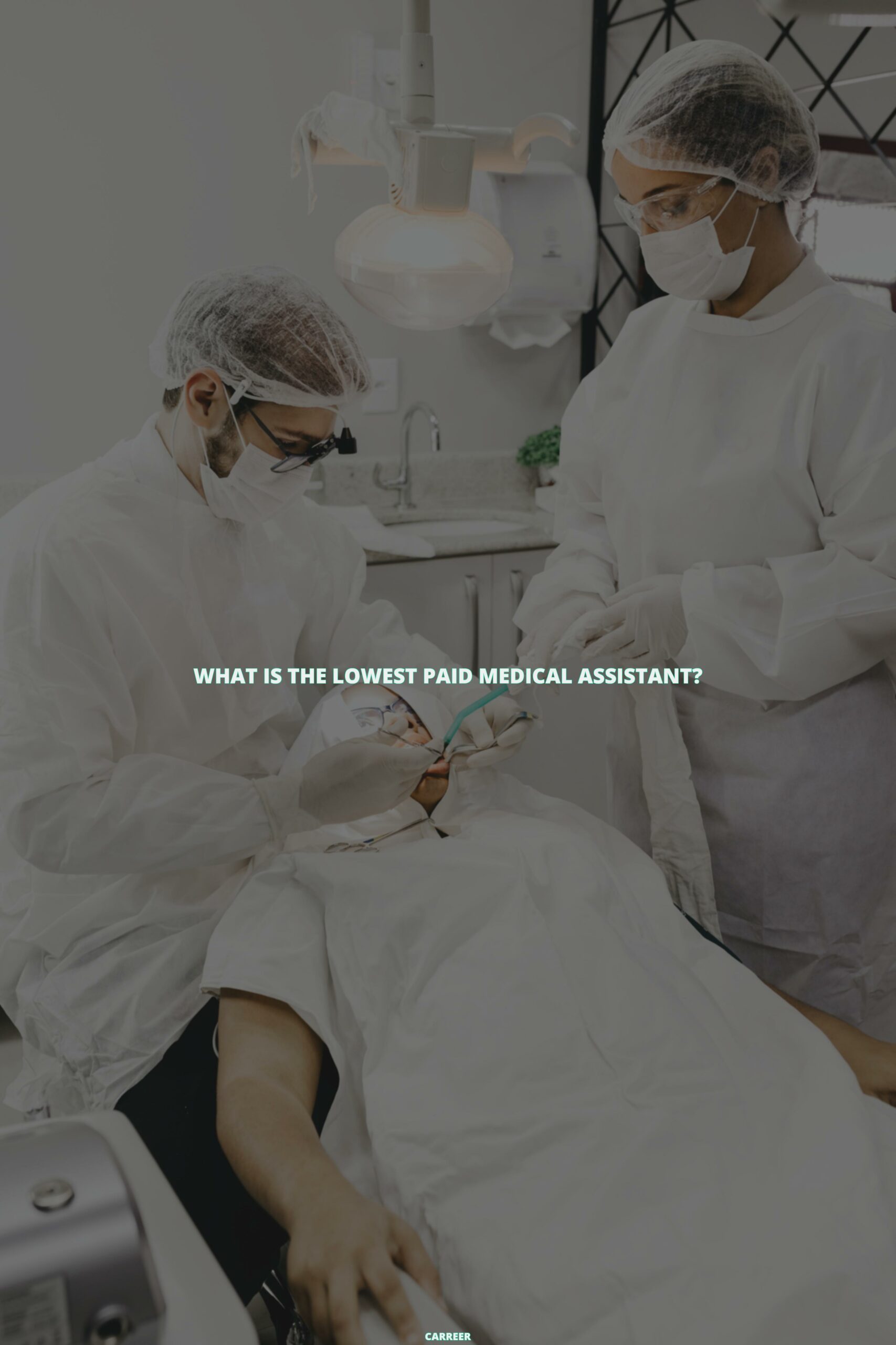 What is the lowest paid medical assistant?