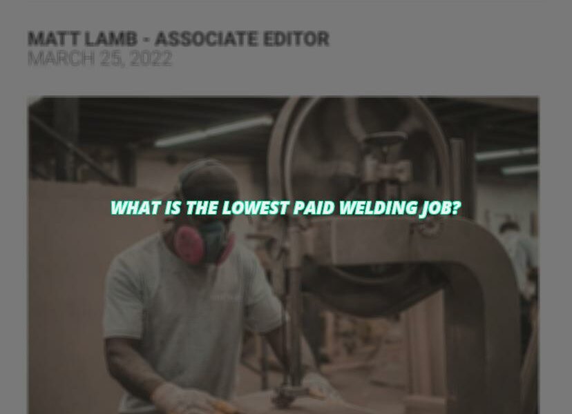 What is the lowest paid welding job?