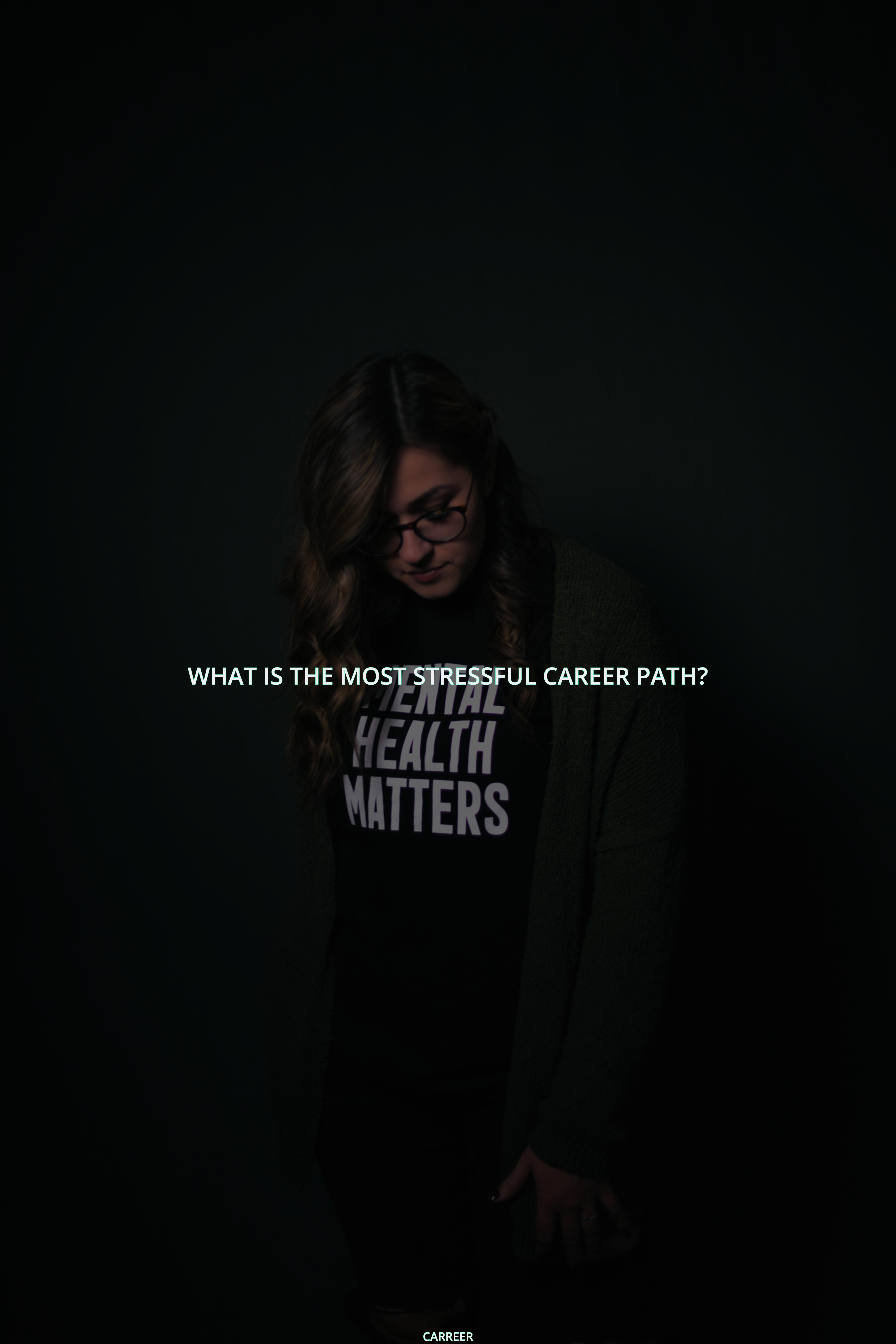 What is the most stressful career path?