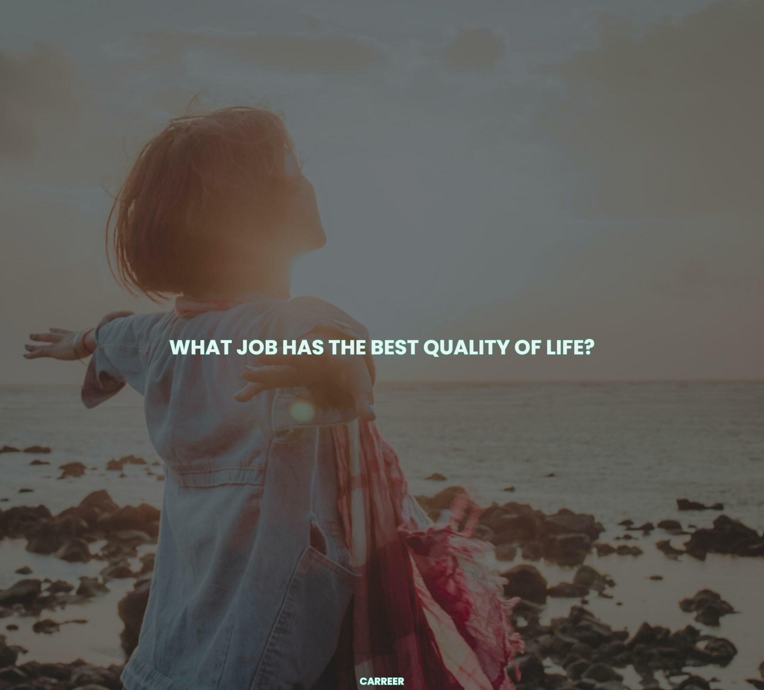 What job has the best quality of life?