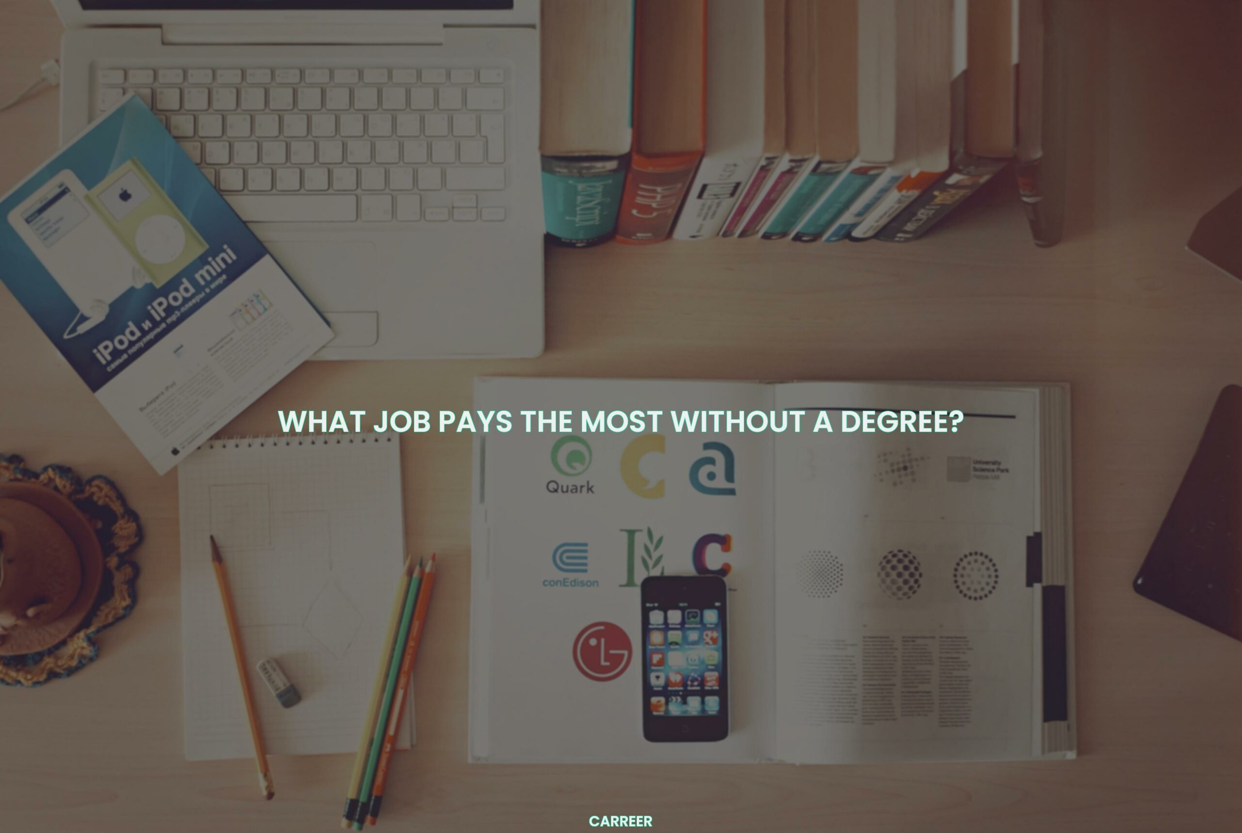 What job pays the most without a degree?