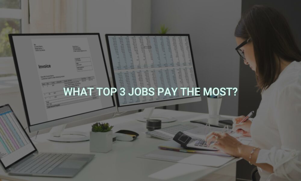 What top 3 jobs pay the most?