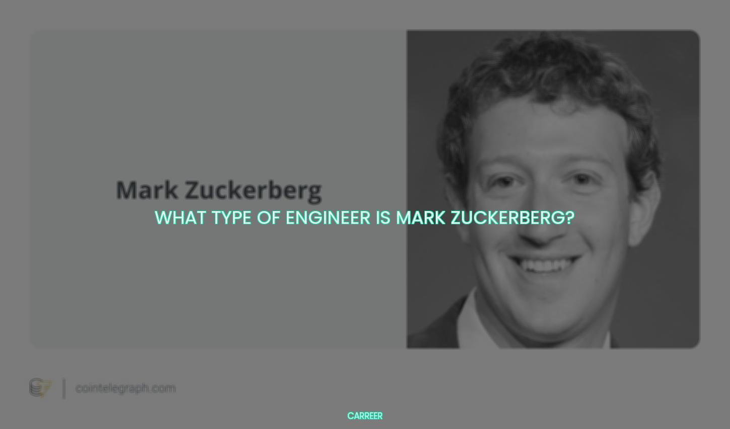 What type of engineer is mark zuckerberg?