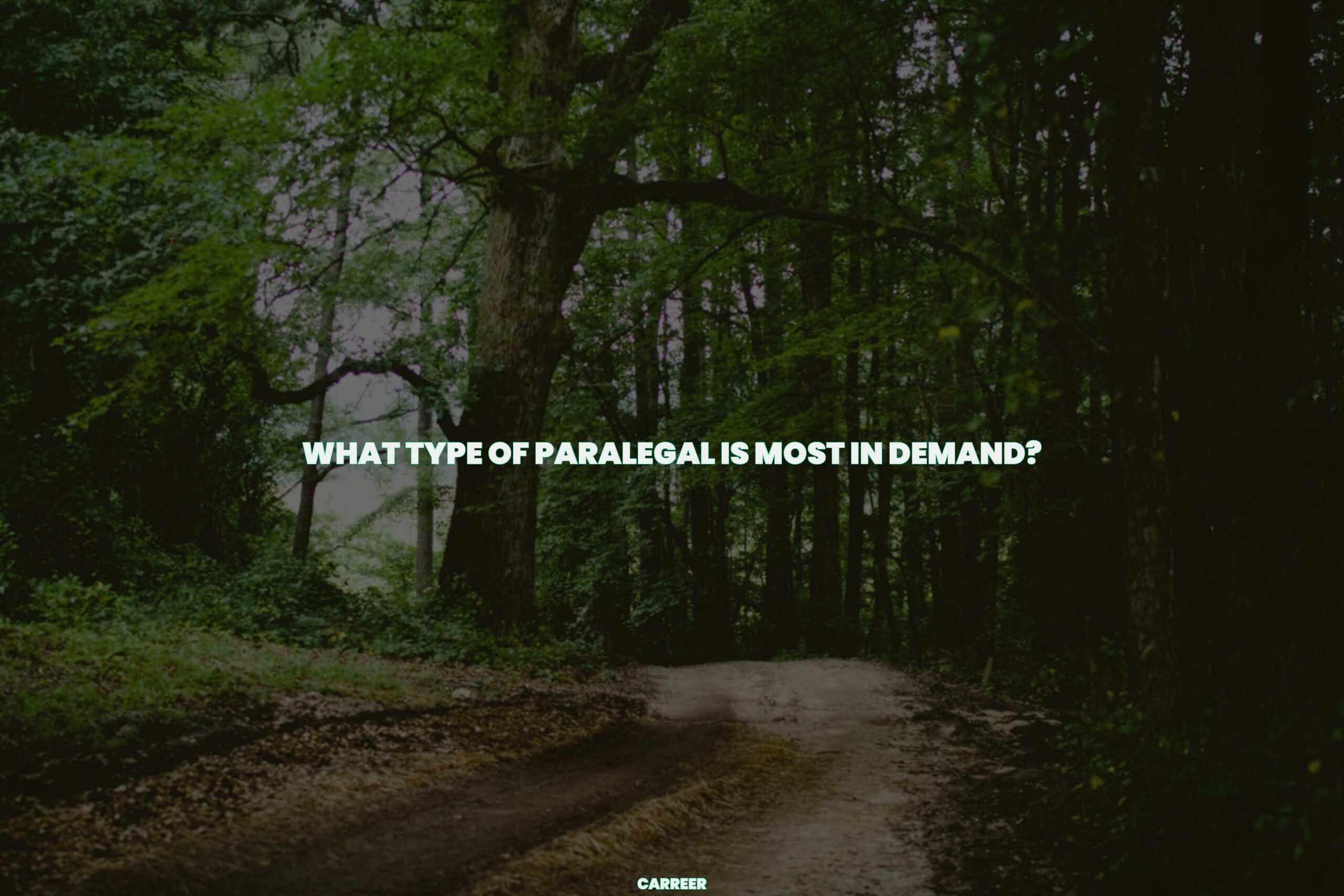 What type of paralegal is most in demand?